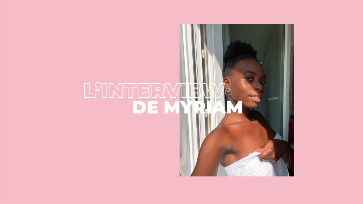 L'interview de Myriam : comprendre ses cheveux crépus