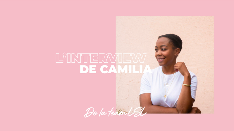 Interview team LSL : Camilia, les défrisages, le big chop et le naturel