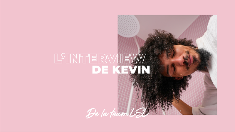 Interview Kevin : les hommes et les cheveux texturés